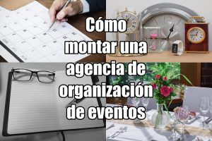 Cómo montar una agencia de organización de eventos