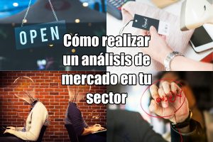 Cómo realizar un análisis de mercado en tu sector