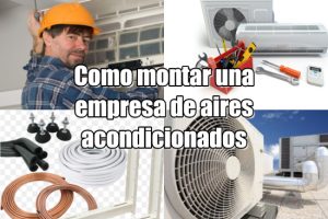 Cómo montar una empresa de instalación de aire acondicionado