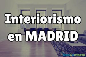 Interiorismo en Madrid