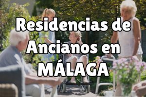 Residencias de ancianos en Málaga.