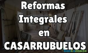 Reformas integrales en Casarrubuelos