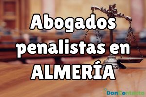Abogados penalistas en Almería Abogados Penalistas en Almería