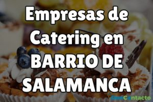 Empresas de Catering en Barrio de Salamanca
