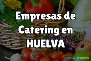 Empresas de Catering en Huelva 1 Empresas de Catering en Huelva