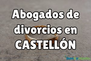 Abogados de divorcios en Castellón