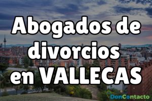 Abogados de divorcios en Vallecas