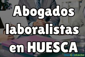 Abogados Laboralistas en Huesca