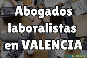 Abogados Laboralistas en Valencia