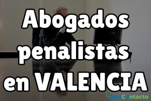 Abogados penalistas en Valencia