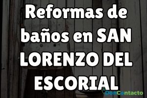 Reformas de baños en San Lorenzo del Escorial