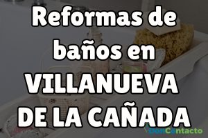 Reformas de baños en Villanueva de la Cañada