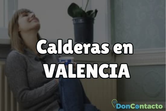 Calderas en Valencia