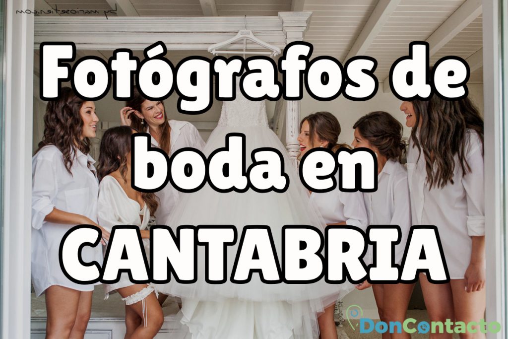 Fotógrafos de boda en Cantabria