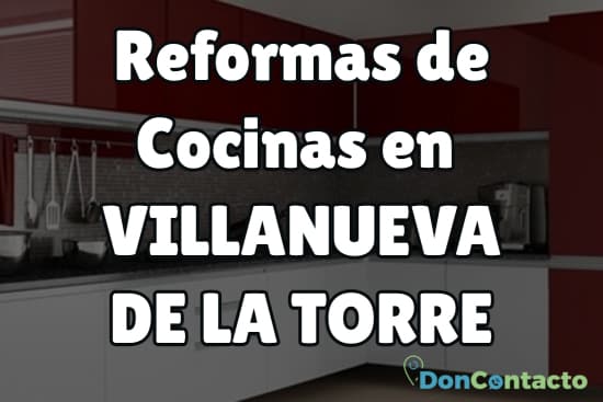Reformas de cocinas en Villanueva de la Torre