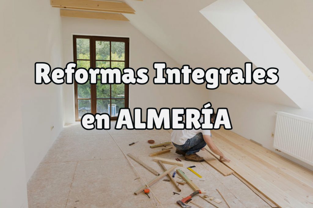 Reformas Integrales en Almería