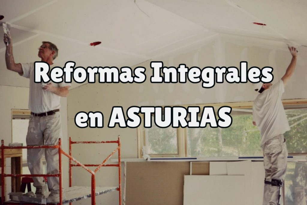 reformas integrales asturias