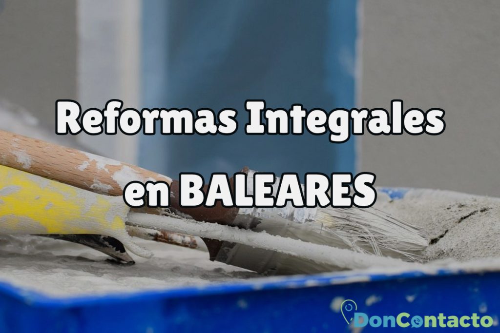 Reformas Integrales en Baleares
