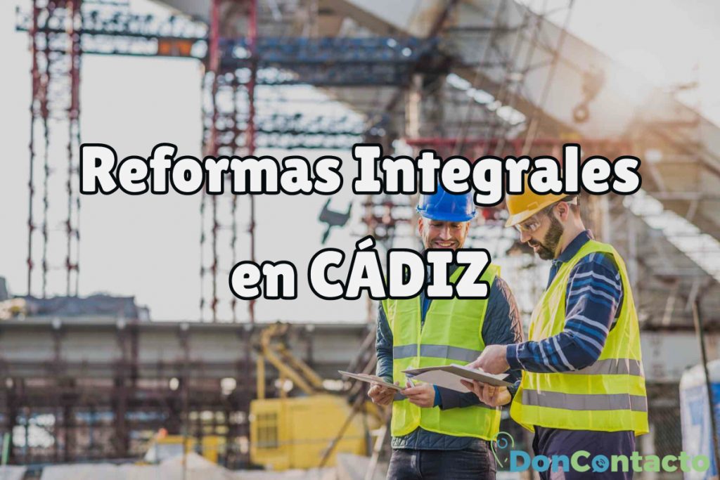 Reformas Integrales en Cádiz 