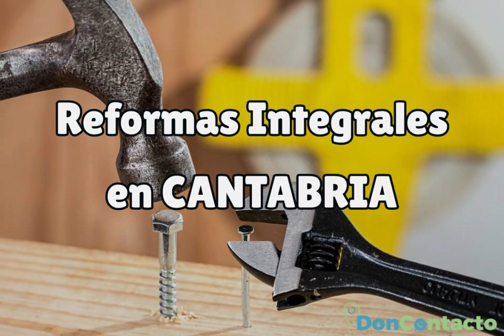 Reformas Integrales en Cantabria