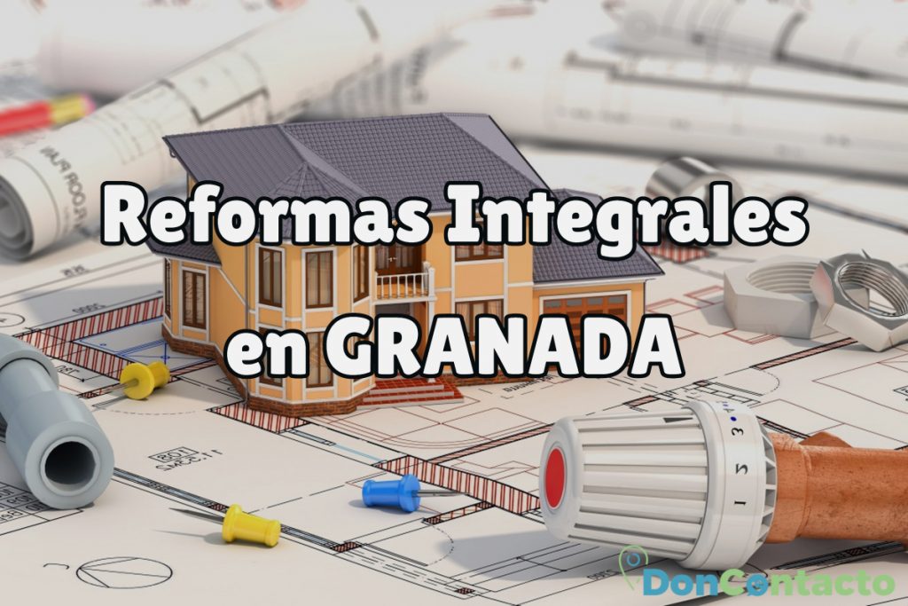 Reformas Integrales en Granada 
