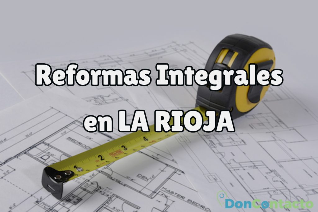 Reformas Integrales en La Rioja