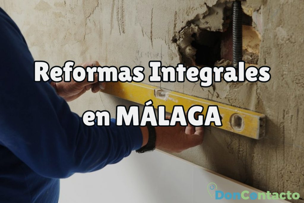 Reformas Integrales en Málaga