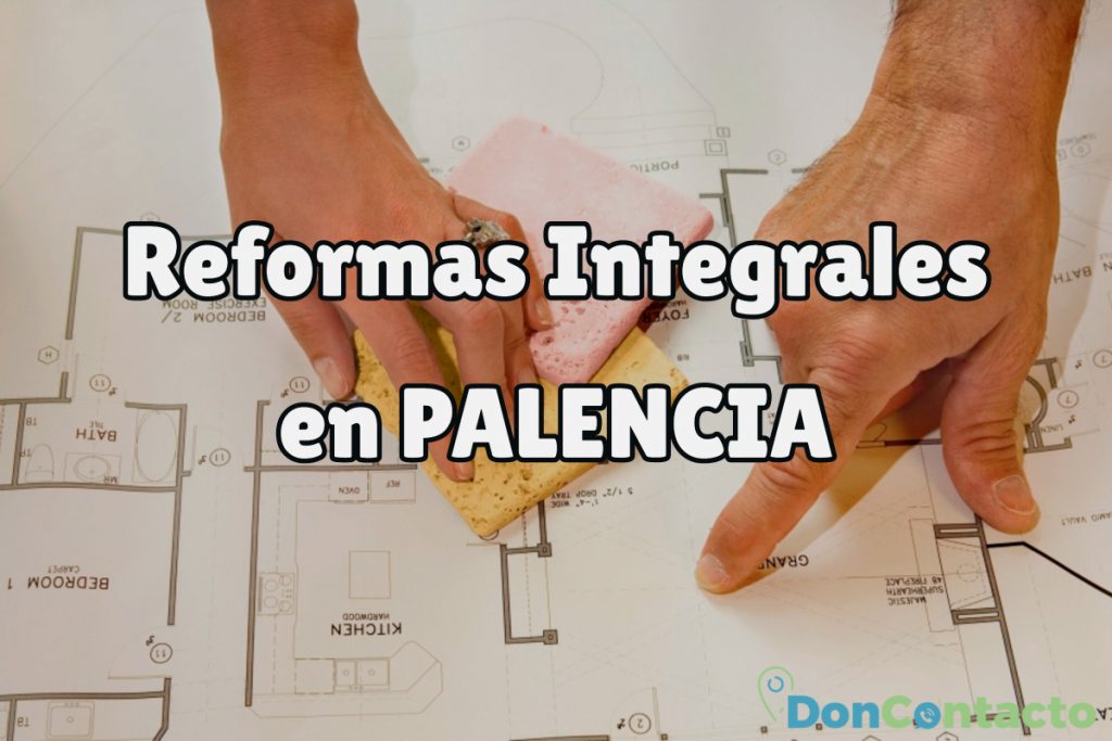 Reformas Integrales en Palencia
