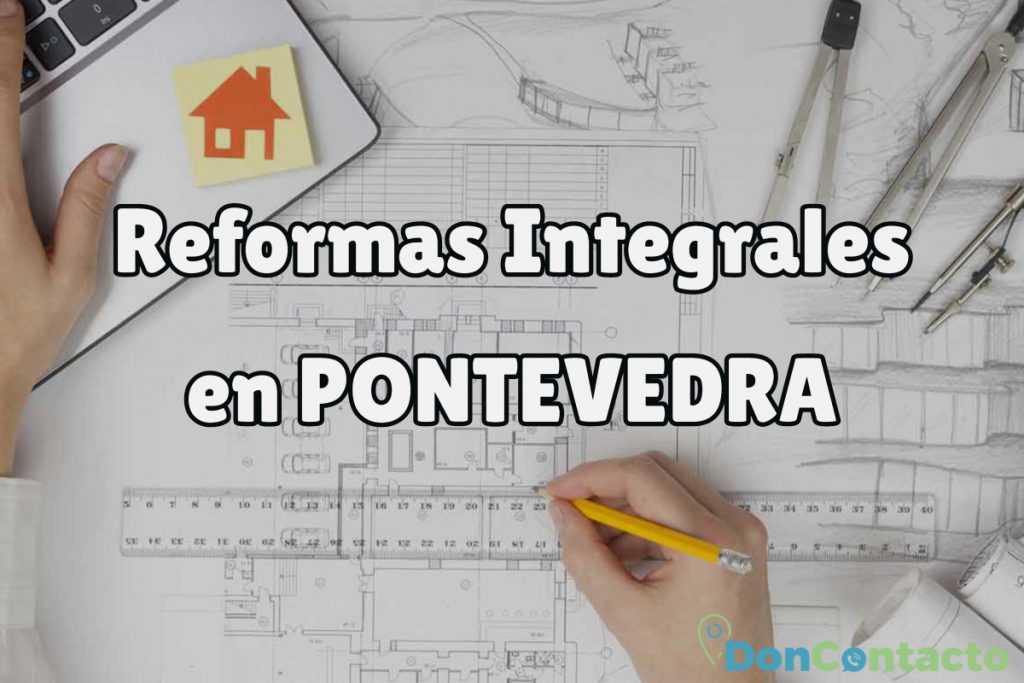 Reformas Integrales en Pontevedra