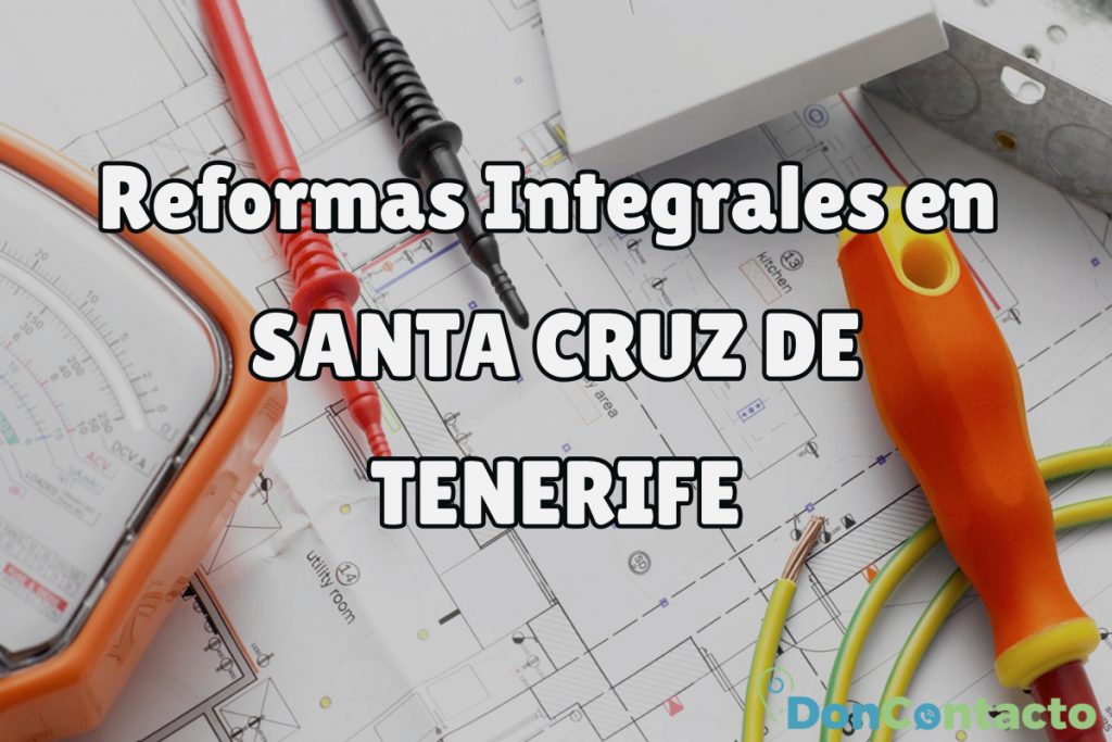 Reformas Integrales en Santa Cruz de Tenerife