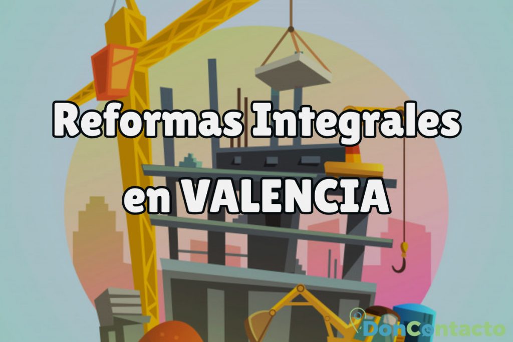 Reformas Integrales en Valencia