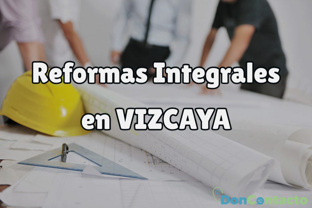 Reformas Integrales en Vizcaya