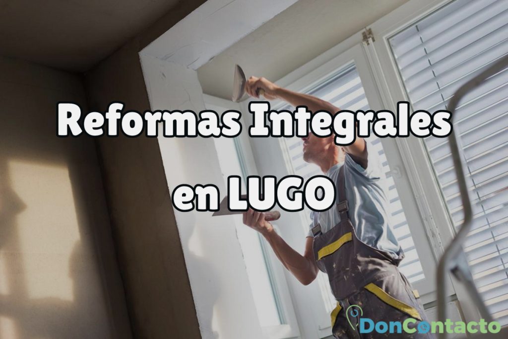 Reformas Integrales en Lugo
