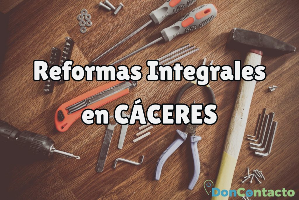 Reformas Integrales en Cáceres