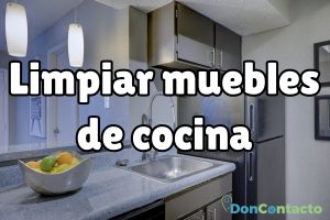 ¿Cómo limpiar los muebles de cocina?