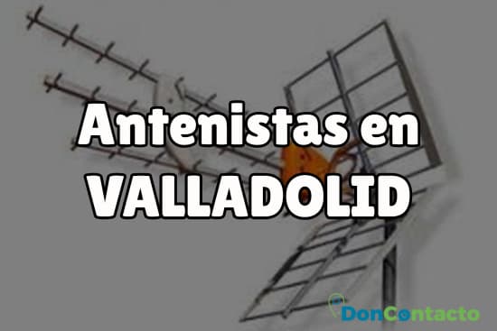 Antenistas en Valladolid