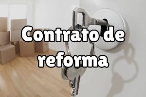 Contratos de reforma: ¿qué puntos debería incluir?