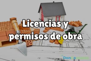 ¿Qué licencias y permisos son necesarios para reformar tu hogar?