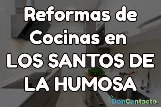 Reformas de cocinas en Los Santos de la Humosa